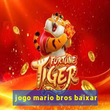 jogo mario bros baixar